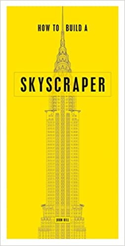 How to Build a Skyscraper