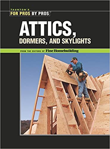 Attics, Dormers, and Skylights · Shelter Institute