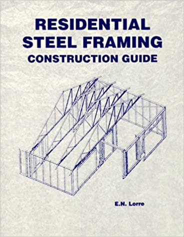 Residential Steel Framing Construction Guide